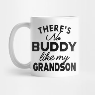 Grandpa / Grandma - There's no buddy like my grandson Mug